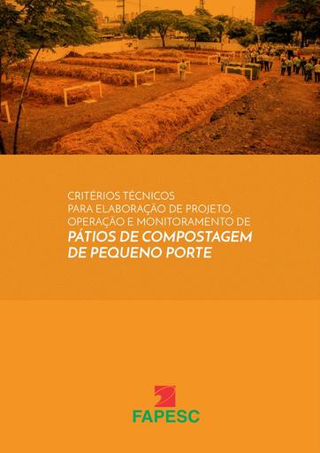 CRITÉRIOS TÉCNICOS PARA ELABORAÇÃO DE PROJETO, OPERAÇÃO E MONITORAMENTO DE PÁTIOS DE COMPOSTAGEM DE PEQUENO PORTE