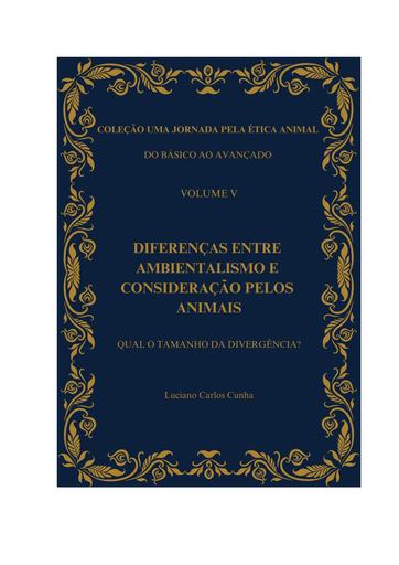 colecao-uma-jornada-pela-etica-animal-livro-5-diferencas-entre-ambientalismo-e-consideracao-pelos-animais.pdf